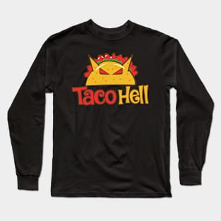 Taco Hell Long Sleeve T-Shirt